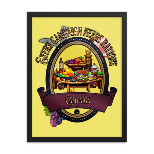 EYNA Emporium - "Every Campaign Needs Rations" Ayous Wood Framed Poster - Campaign