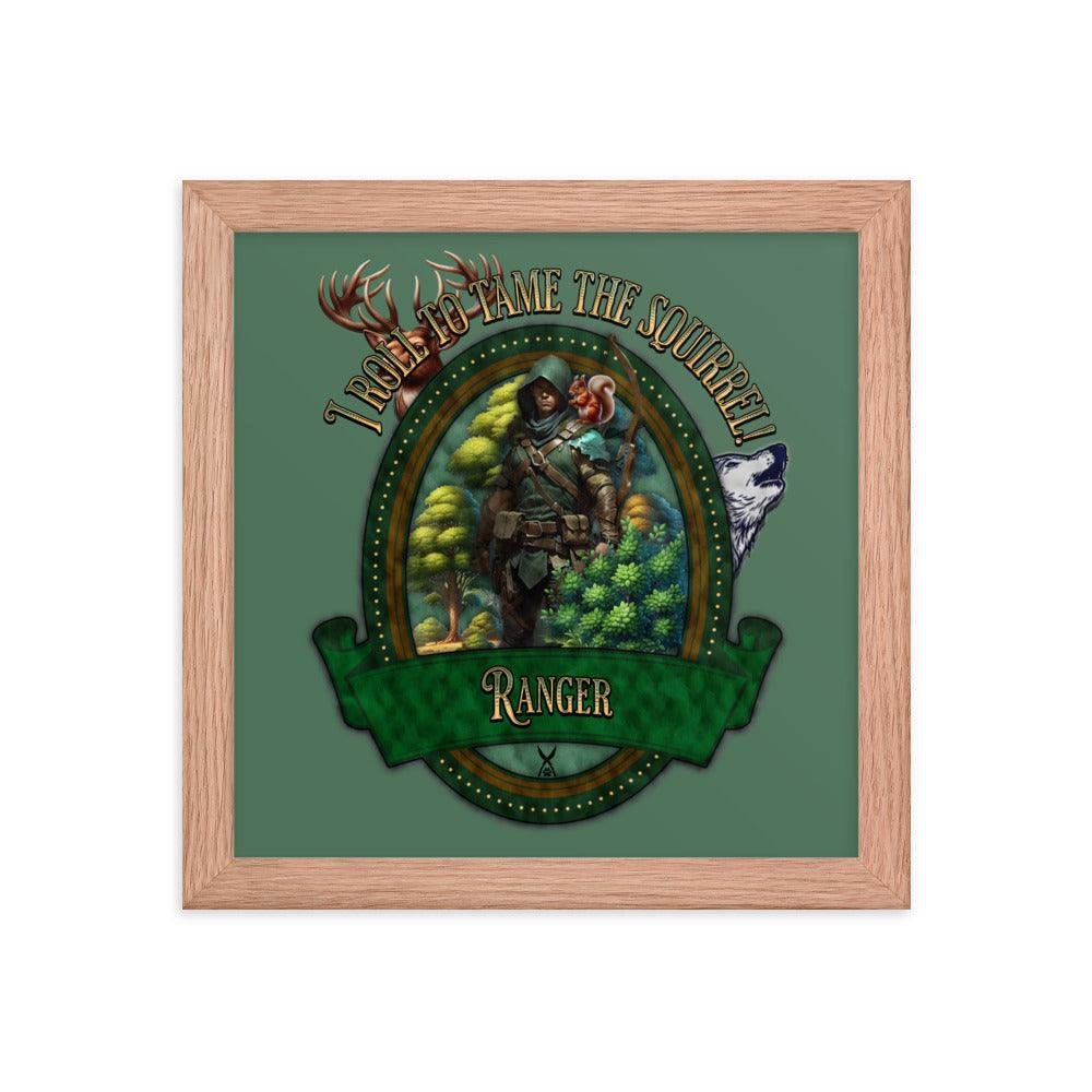 EYNA Emporium - 'I Roll to Tame the Squirrel" Ayous Wood Framed Poster - Ranger