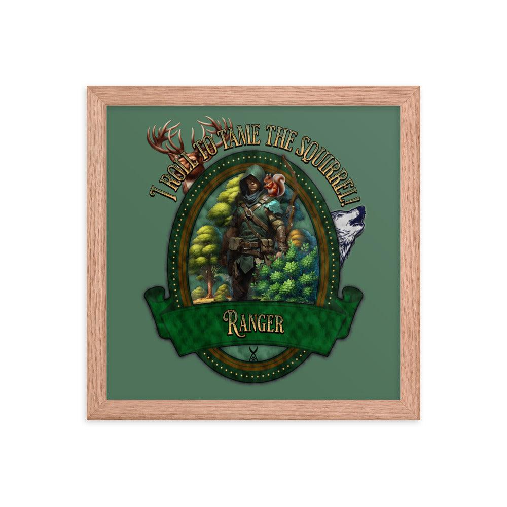 EYNA Emporium - 'I Roll to Tame the Squirrel" Ayous Wood Framed Poster - Ranger