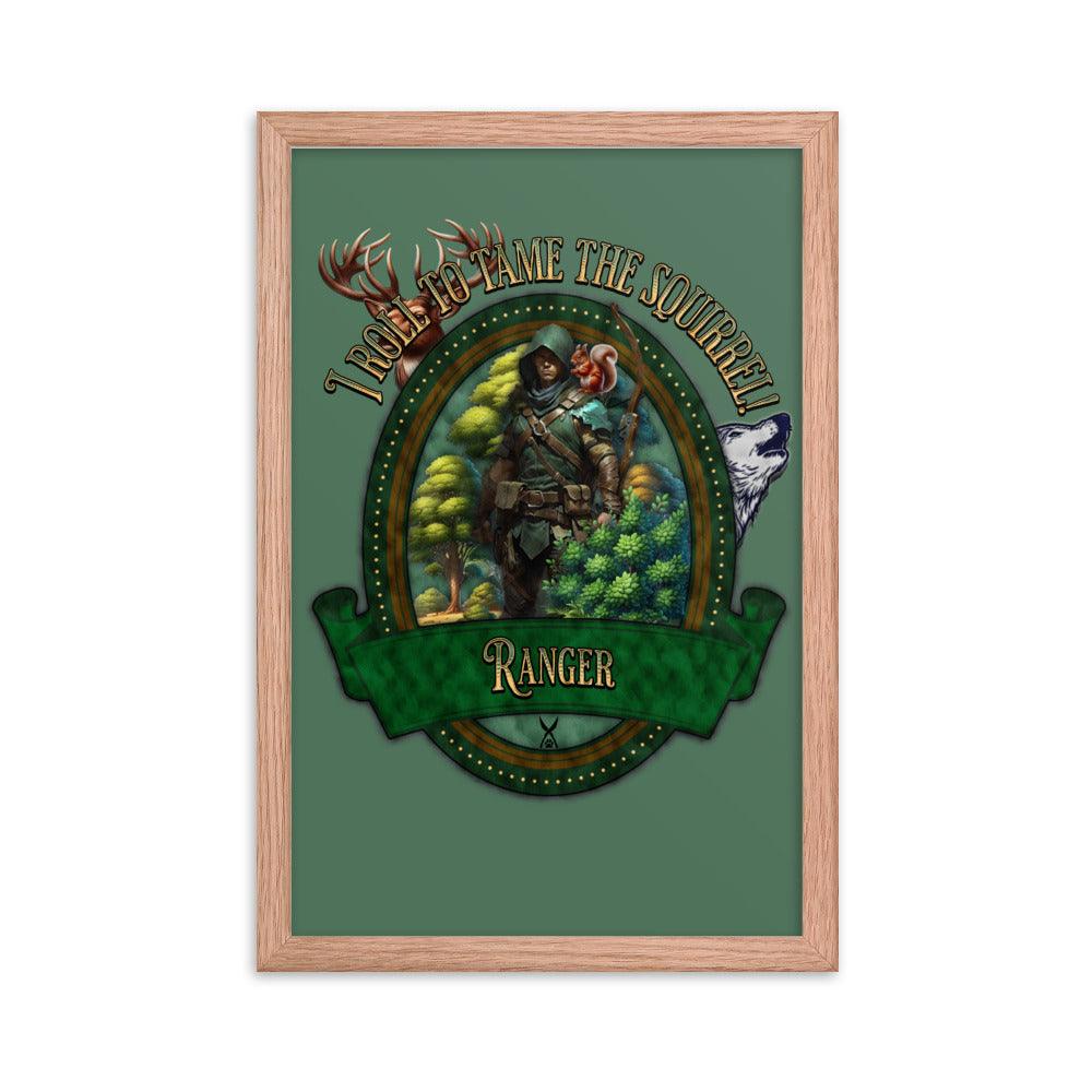 EYNA Emporium - 'I Roll to Tame the Squirrel" Ayous Wood Framed Poster - Ranger