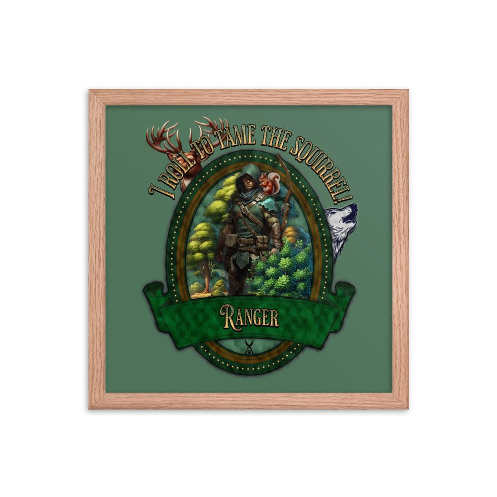 EYNA Emporium - 'I Roll to Tame the Squirrel" Ayous Wood Framed Poster - Ranger