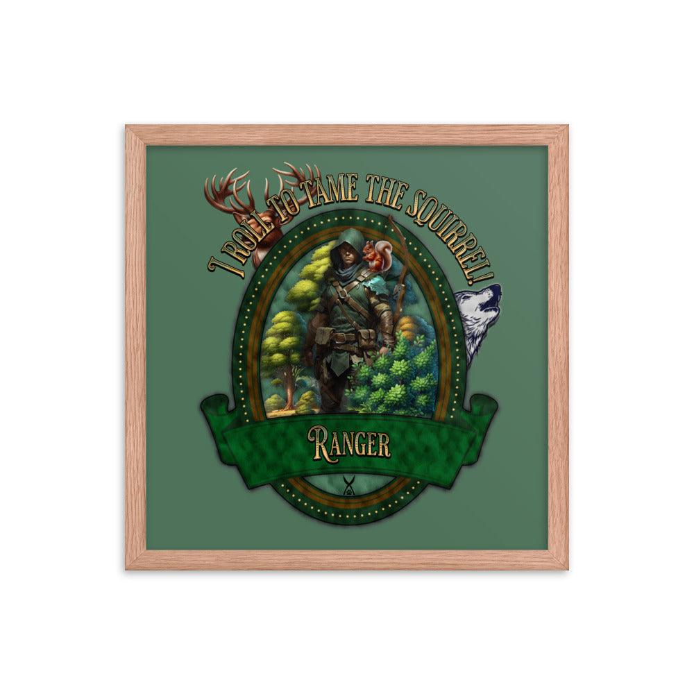 EYNA Emporium - 'I Roll to Tame the Squirrel" Ayous Wood Framed Poster - Ranger