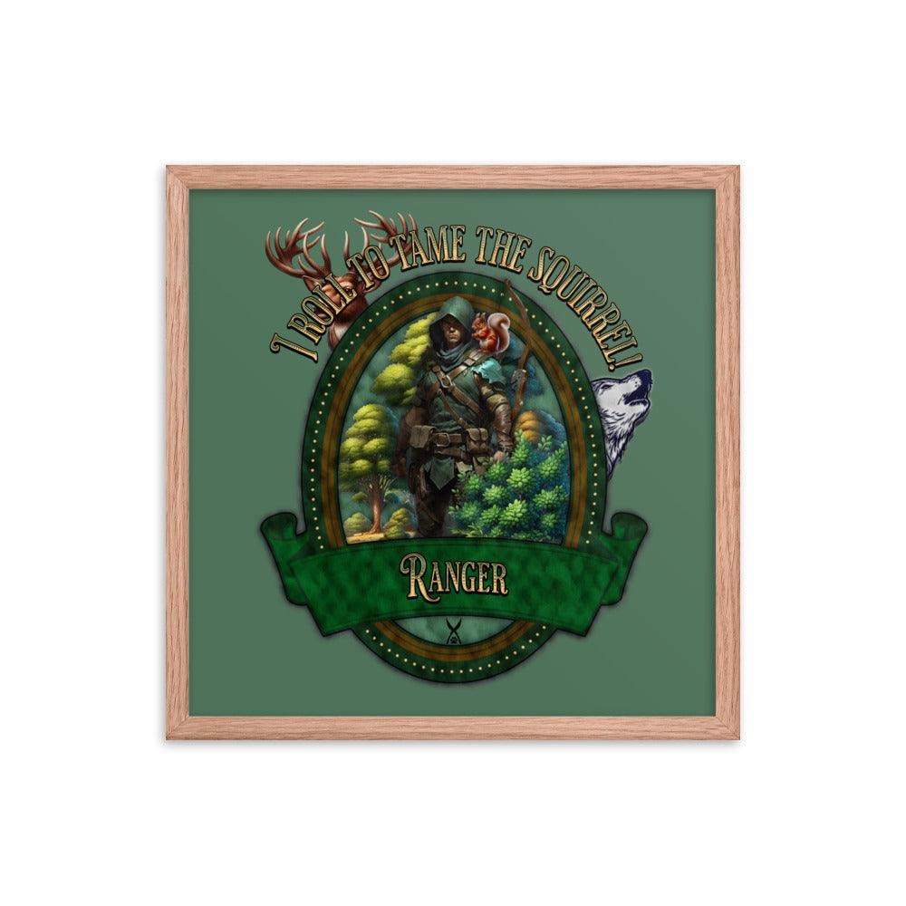 EYNA Emporium - 'I Roll to Tame the Squirrel" Ayous Wood Framed Poster - Ranger