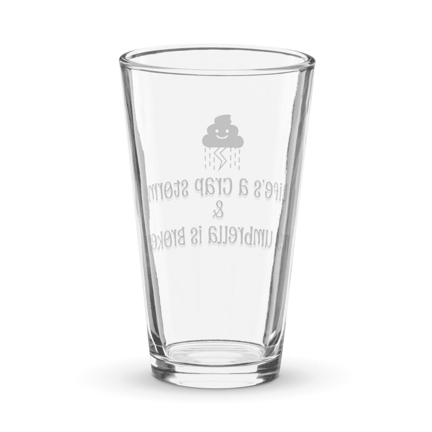 EYNA Emporium - "Life's a Crap Storm" Shaker Pint Glass