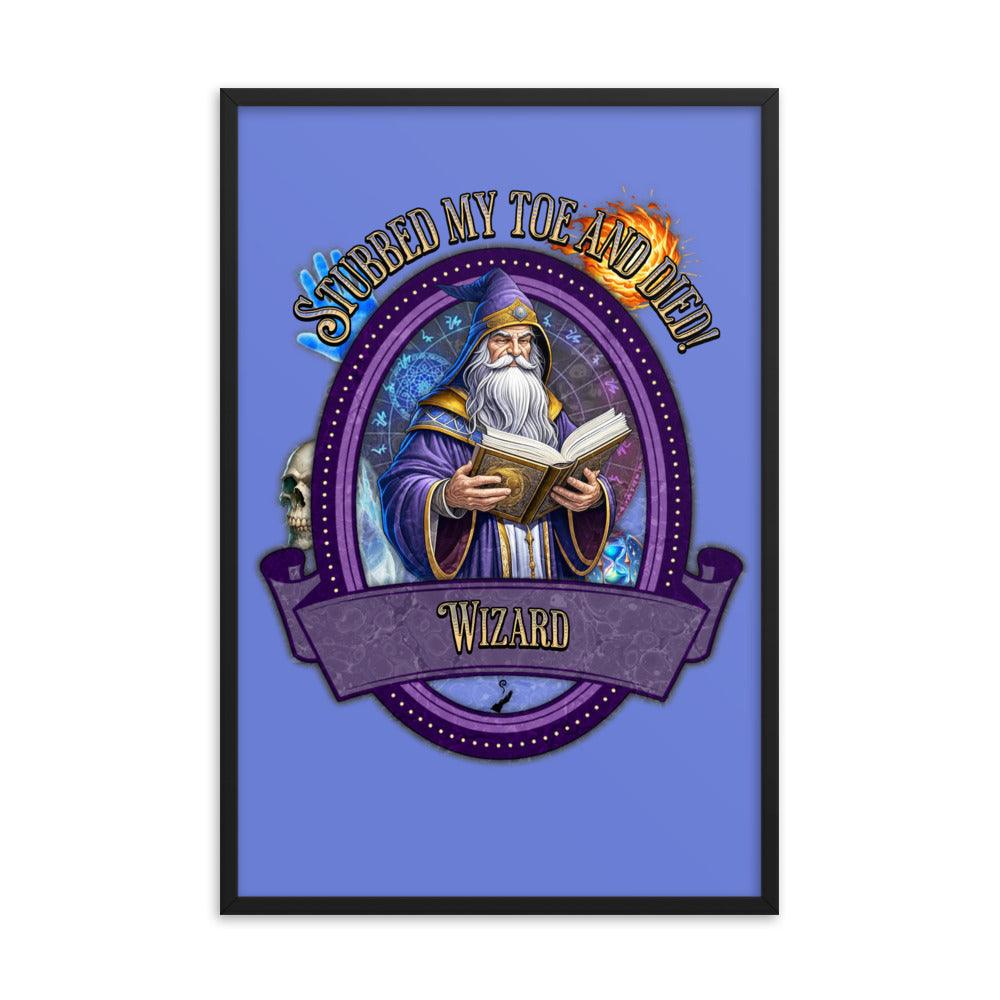 EYNA Emporium - "Stubbed my Toe and Died" Ayous Wood Framed Poster - Wizard