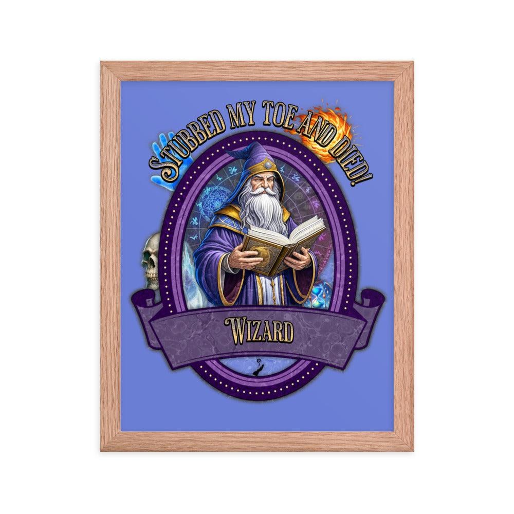 EYNA Emporium - "Stubbed my Toe and Died" Ayous Wood Framed Poster - Wizard