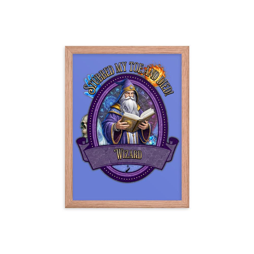 EYNA Emporium - "Stubbed my Toe and Died" Ayous Wood Framed Poster - Wizard