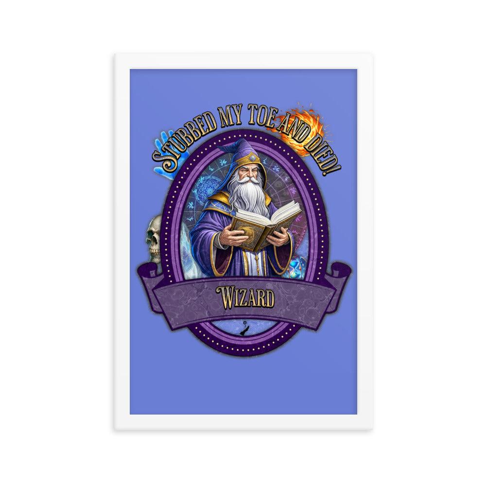 EYNA Emporium - "Stubbed my Toe and Died" Ayous Wood Framed Poster - Wizard