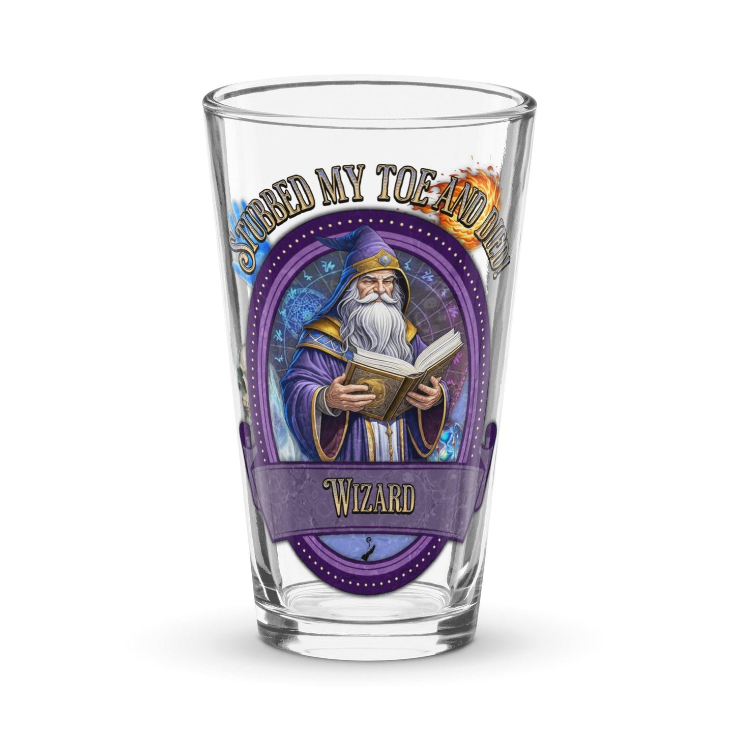 EYNA Emporium - "Stubbed My Toe and Died" Shaker Pint Glass - Wizard