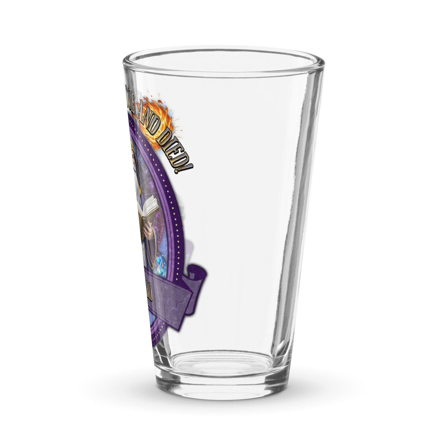 EYNA Emporium - "Stubbed My Toe and Died" Shaker Pint Glass - Wizard