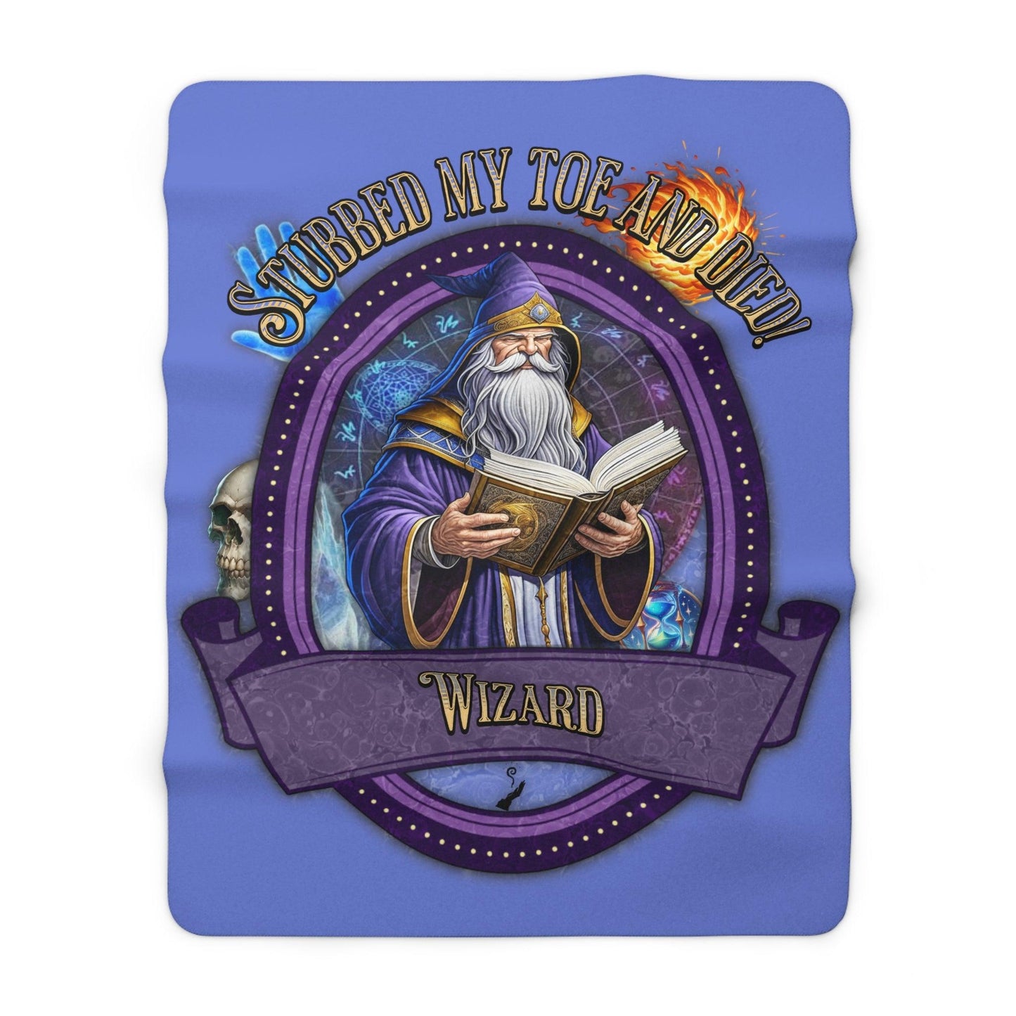 EYNA Emporium - "Stubbed My Toe and Died" Sherpa Fleece Blanket - Wizard