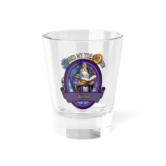 EYNA Emporium - "Stubbed my Toe and Died!" Shot Glass - Wizard