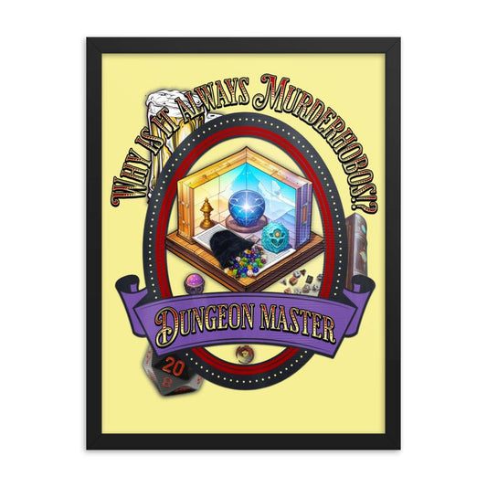 EYNA Emporium - "Why is it always Murderhobos!?" Ayous Wood Framed Poster - Dungeon Master