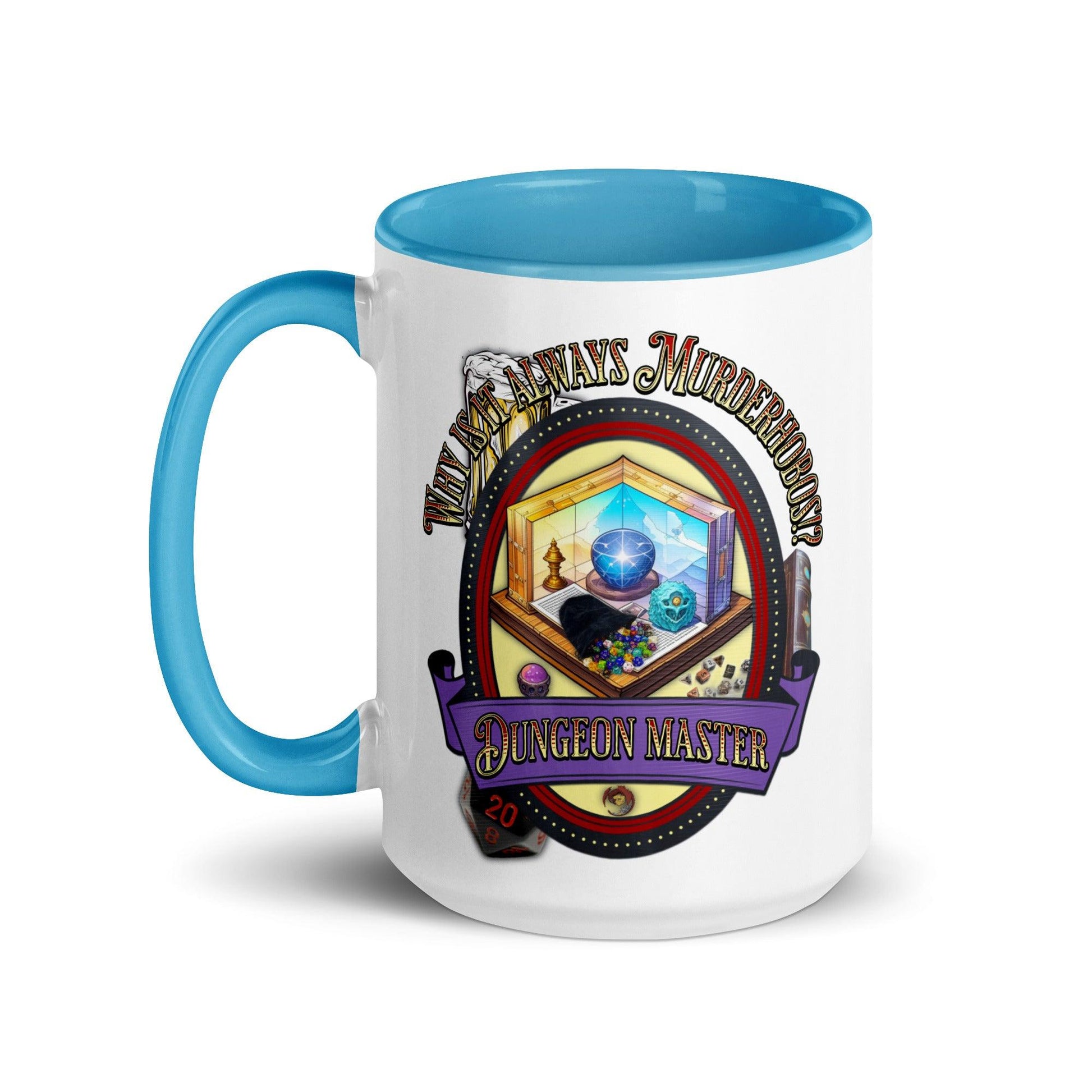 EYNA Emporium - "Why is it always Murderhobos!?" Dungeon Master Two-Toned Color Mug