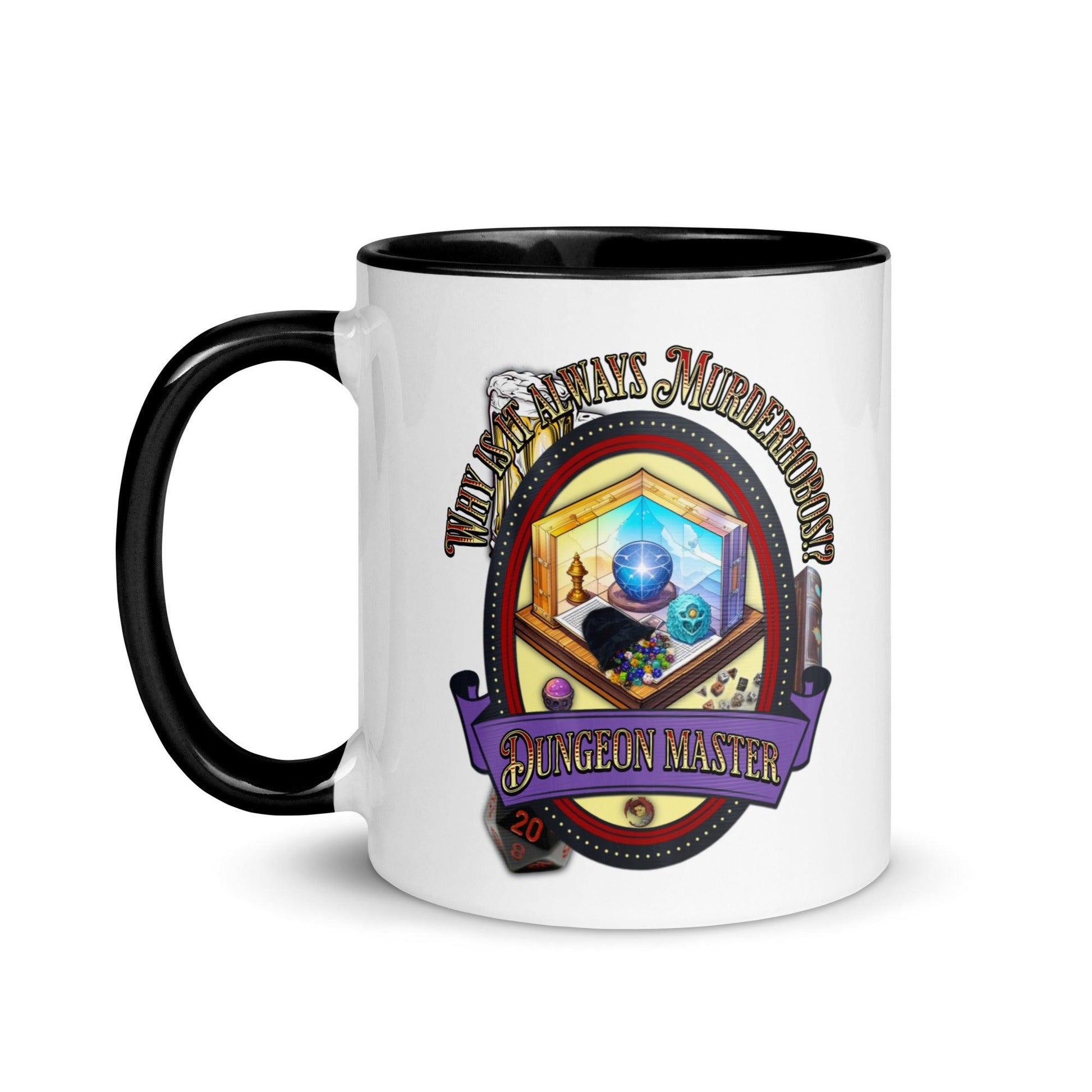 EYNA Emporium - "Why is it always Murderhobos!?" Dungeon Master Two-Toned Color Mug